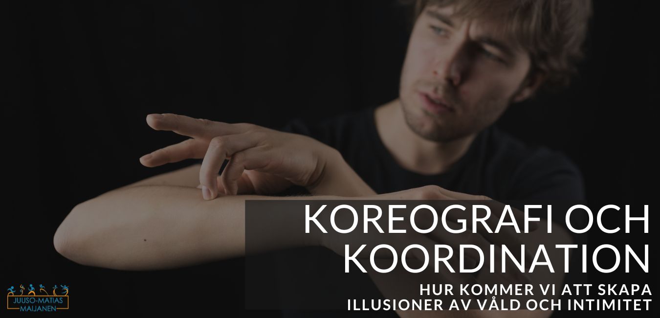 Text: KOREOGRAFI OCH KOORDINATION. HUR KOMMER VI ATT SKAPA ILLUSIONER AV VÅLD OCH INTIMITET.</p>
<p>Juuso-Matias formar en gäst av varelse med sin hand.